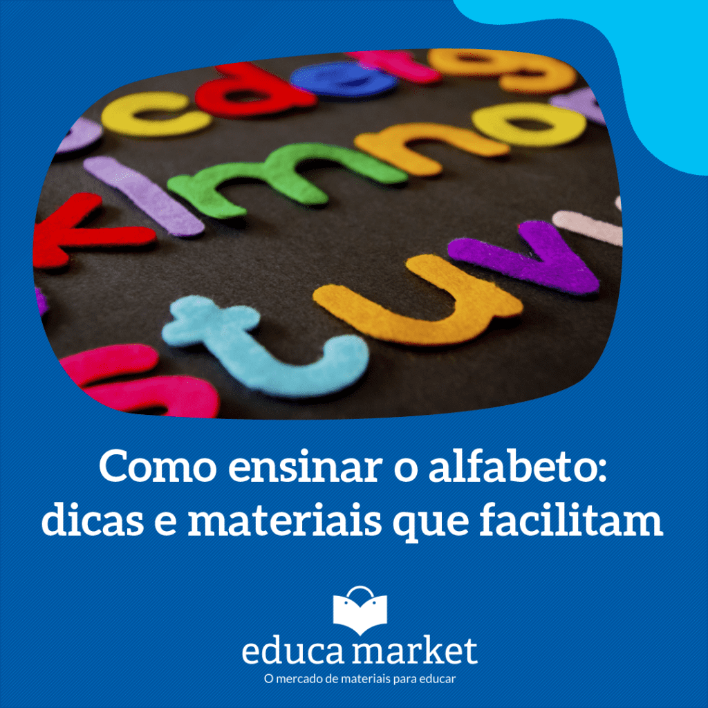 Como Ensinar O Alfabeto Dicas E Materiais Que Facilitam