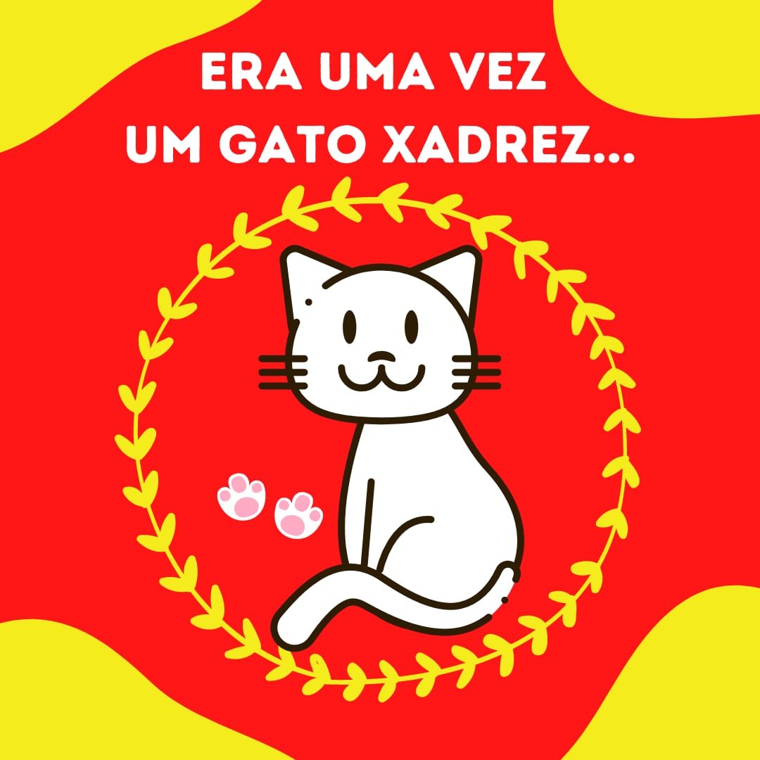 História do Gato Xadrez.