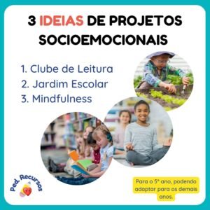 3 Ideias de Projetos Socioemocionais