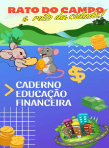 EDUCAÇÃO FINANCEIRA RATO DO CAMPO E DA CIDADE