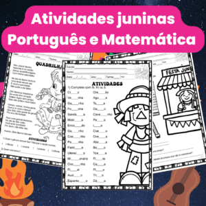 Atividades português e matemática temas festas juninas