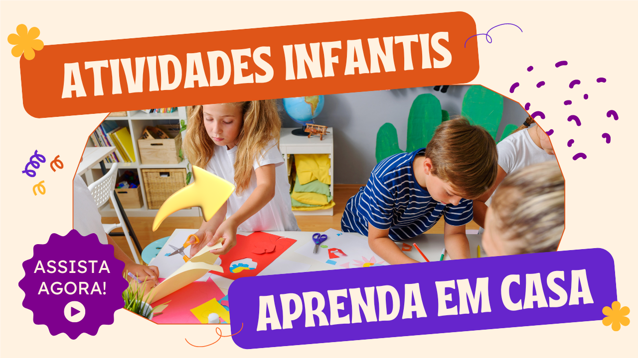 Aprenda em Casa: Desenvolva o aprendizado do seu filho com atividades criadas por professores!