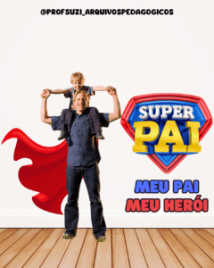 PAINEL DIA DOS PAIS SUPER PAI