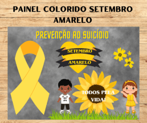 PAINEL COLORIDO SETEMBRO AMARELO