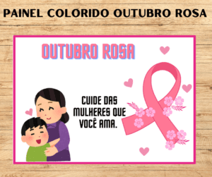 PAINEL COLORIDO OUTUBRO ROSA